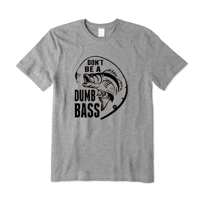 Don't Be A Dumb Bass T-Shirt Basic T-Shirt Crew Neck Short Sleeve