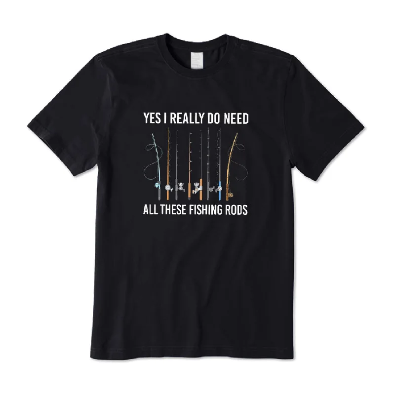 I Need All These Fishing Rods T-Shirt Graphic T-Shirt Round Neck Polyester