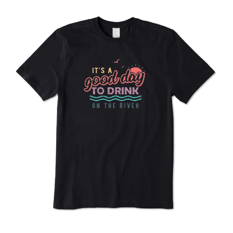 It's A Good Day To Drink On The River T-Shirt Knit Fabric Woven Fabric Fleece Fabric It's A Good Day To Drink On The River T-Shirt Knit Fabric Woven Fabric Fleece Fabric
