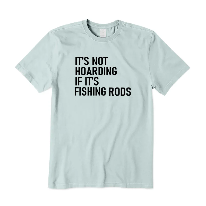 It's Not Hoarding if it's Fishing Rods T-Shirt Ribbed T-Shirt High Neck Heavyweight