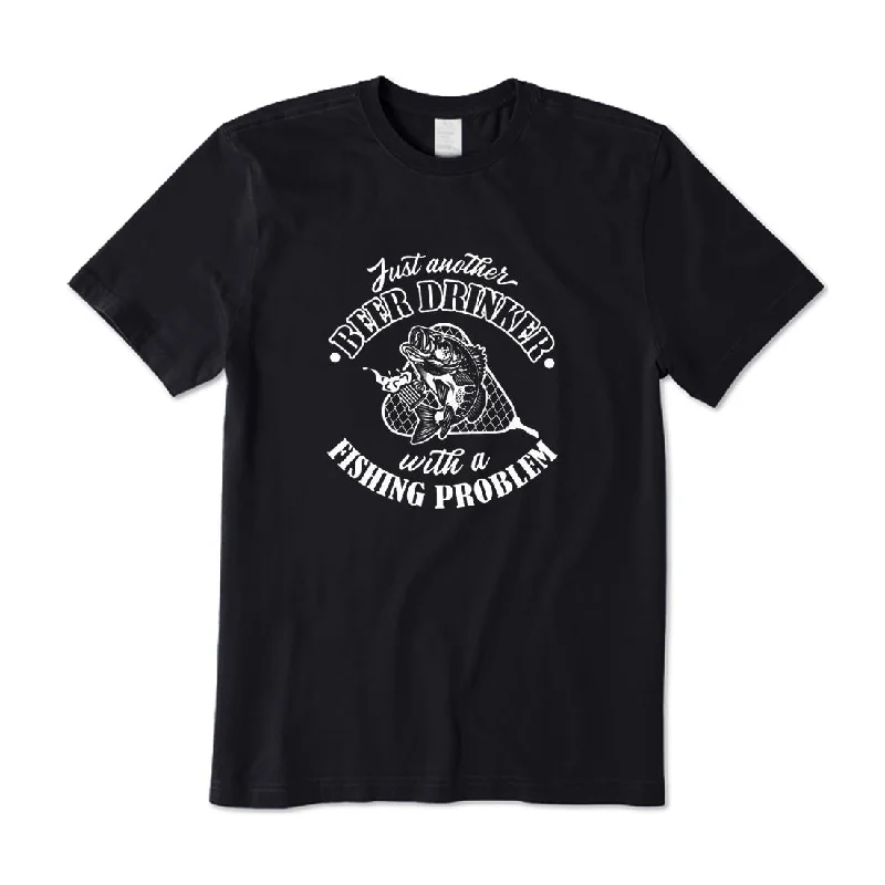 Just Another Beer Drinker with A Fishing Problem T-Shirt Handmade Hand-knitted Hand-woven Just Another Beer Drinker with A Fishing Problem T-Shirt Handmade Hand-knitted Hand-woven