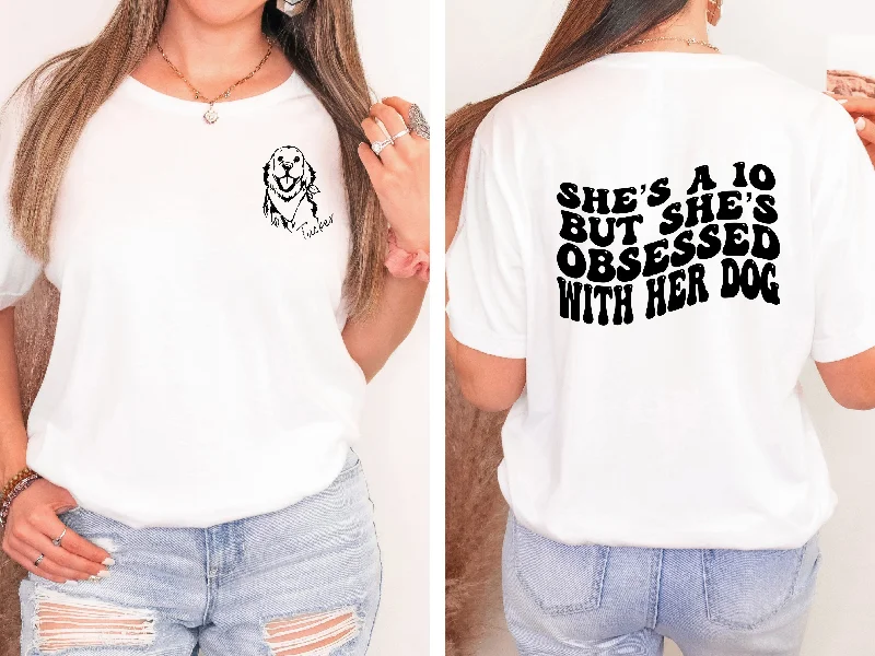 Women's She's a Ten but She's Obsessed with Her Dog Personalized Graphic Tee V-Neck T-Shirt Long Sleeve Cotton Women's She's a Ten but She's Obsessed with Her Dog Personalized Graphic Tee V-Neck T-Shirt Long Sleeve Cotton