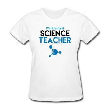"World's Best Science Teacher" - Women's T-Shirt Fashionable Trendy Casual