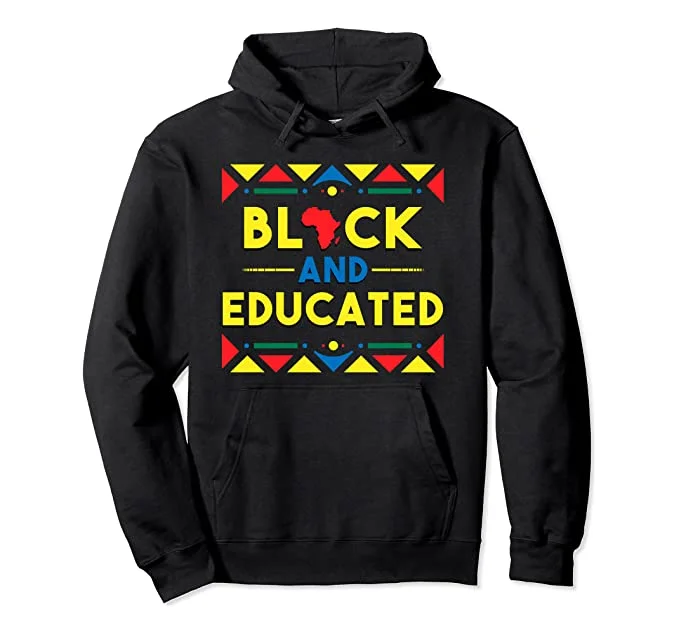 Black and Educated Hoodie Hoodie with Elastic Cuffs Stretchable Comfortable
